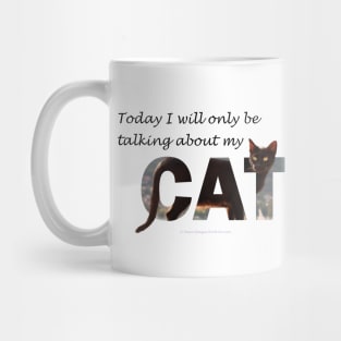 Today I will only be talking about my cat - black cat oil painting word art Mug